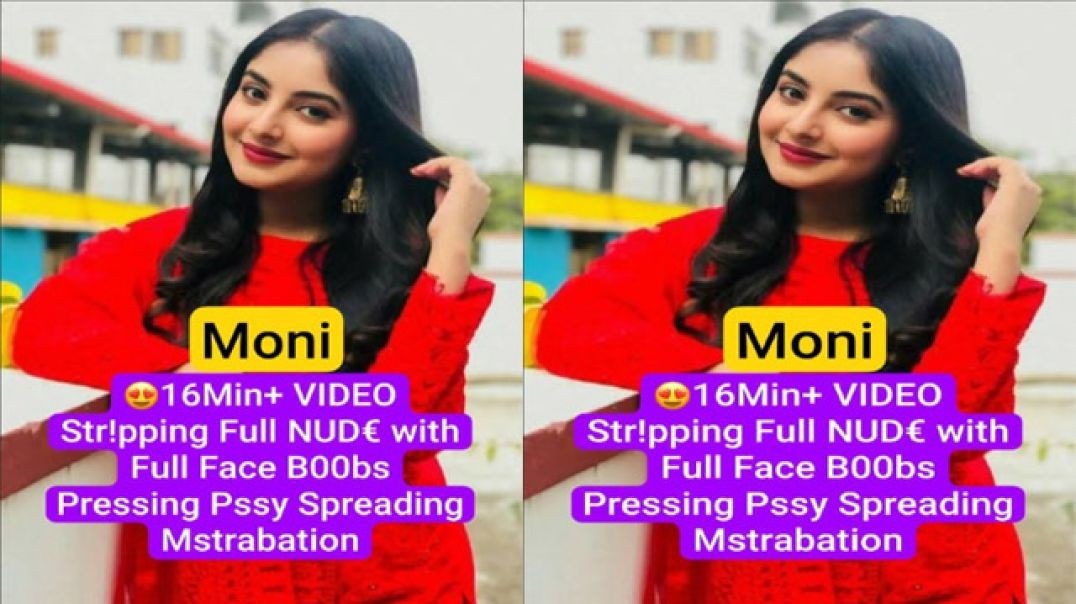 Tik toker Moni Latest Most Exclusive Premium Live Stripping Full Nude